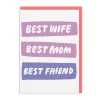 Best Wife, Mum, Friend Greeting Card