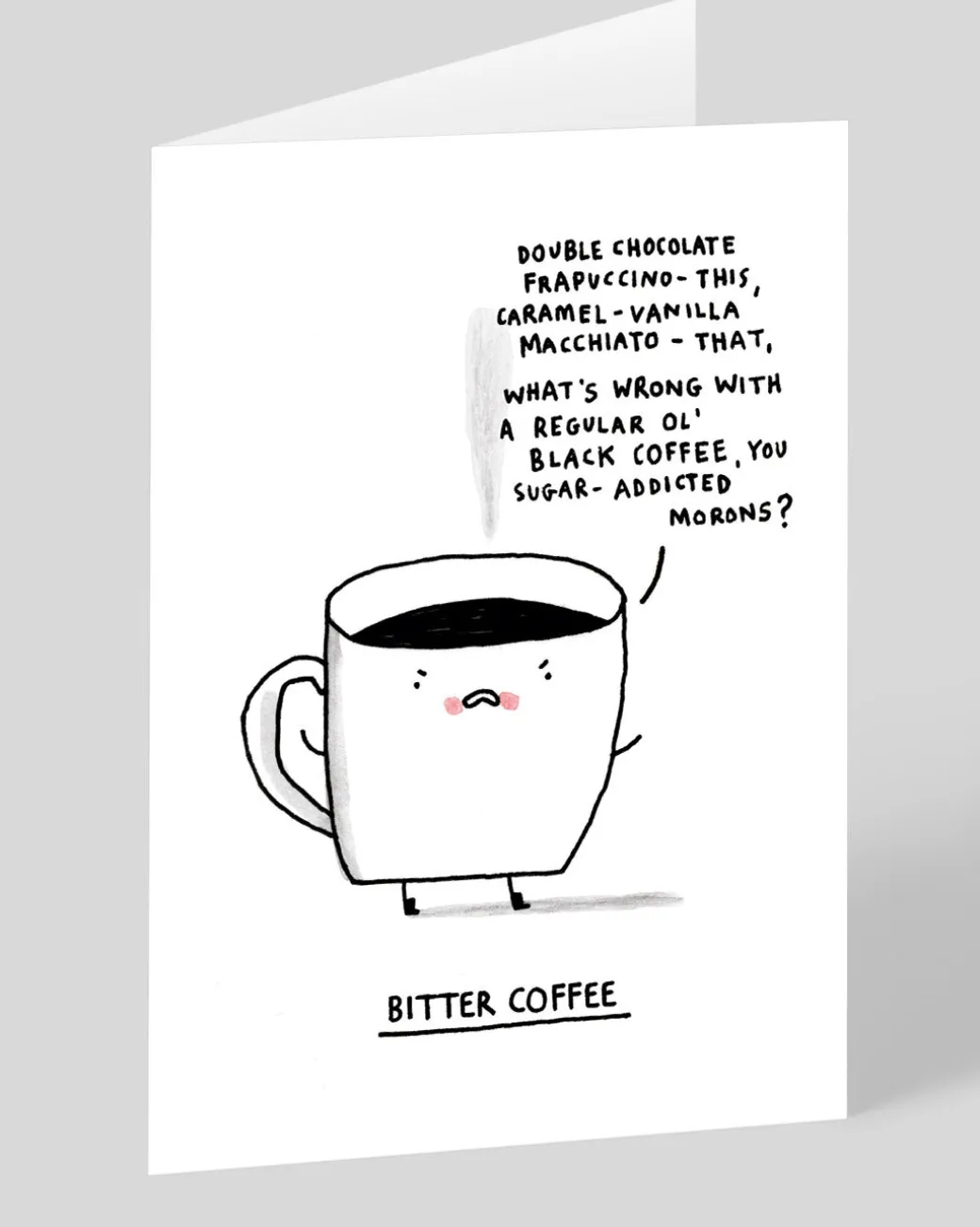 Bitter Coffee Greeting Card | Ohh Deer