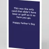 Didn't have Beer or Golf Father's Day Card | Ohh Deer