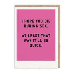 Die During Sex Greeting Card - Just Saying | Ohh Deer
