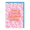 Fun And Fabulous Birthday Greeting Card