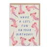 Have A Lotl Fun Birthday Card