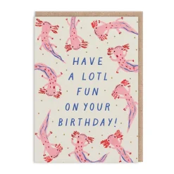 Have A Lotl Fun Birthday Card