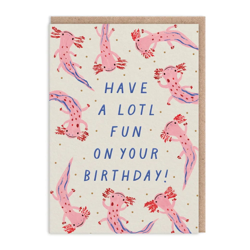 Have A Lotl Fun Birthday Card