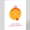 Hey Mama You're Amazong Greeting Card | Ohh Deer