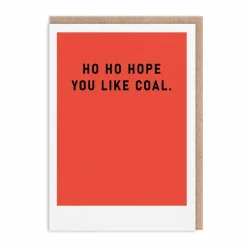 Ho Ho Hope You Like Coal Greeting Card