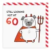 Hot At 60 Birthday Card | Gemma Correll | Ohh Deer