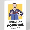 I Smell Potential Ted Lasso Good Luck Card | Ohh Deer