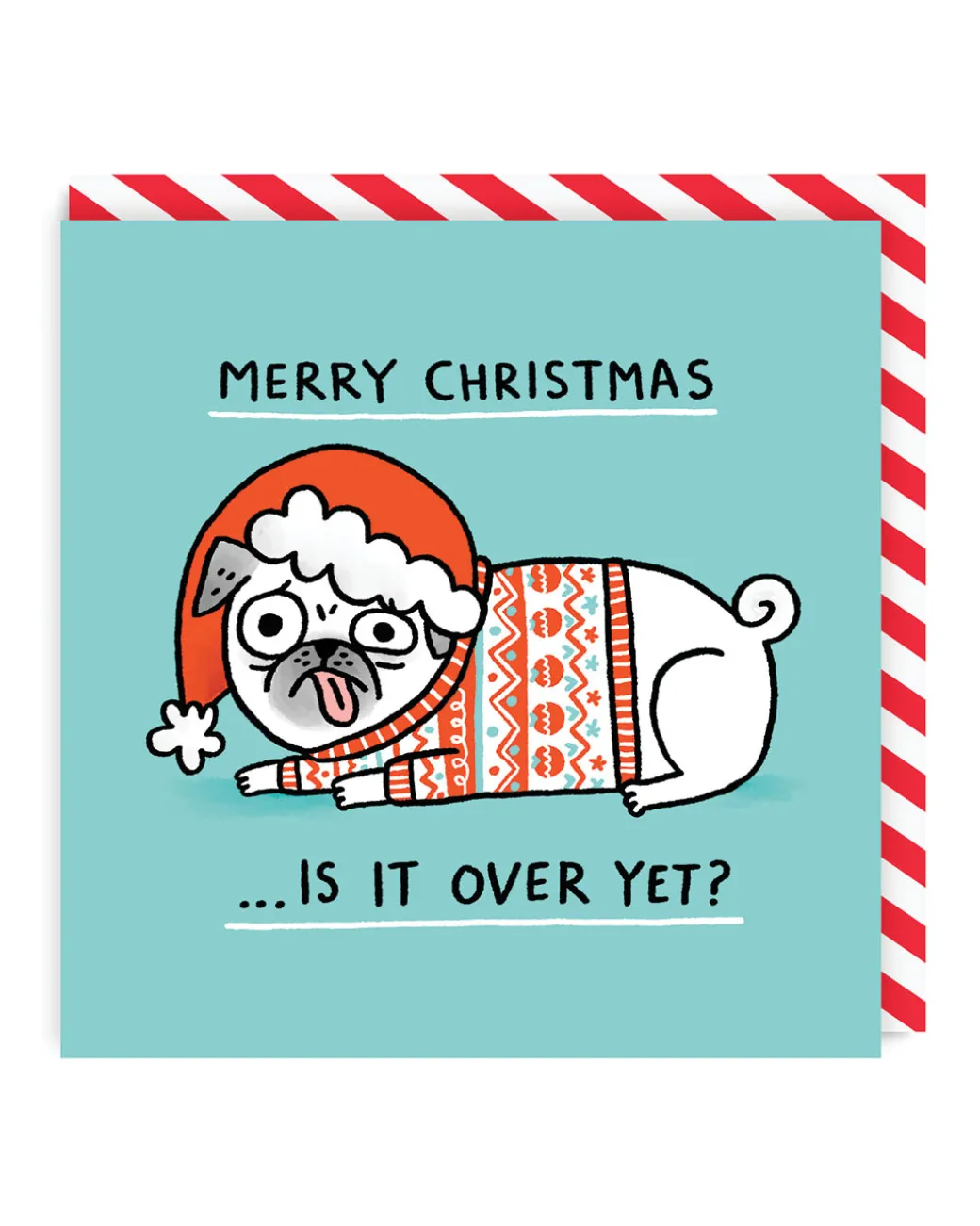 Merry Christmas, Is It Over Yet? Greeting Card