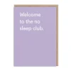 No Sleep Club Greeting Card