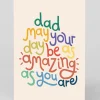 Personalised Dad, May Your Day Be As Amazing As You Are Greeting Card | Ohh Deer