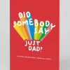 Personalised Did Somebody Say Just Dad Father's Day Card | Ohh Deer