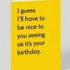 Personalised I Guess I'll Have To Be Nice Birthday Card | Ohh Deer