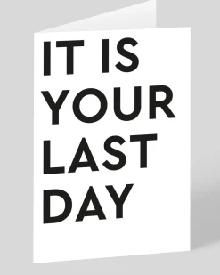 Personalised It Is Your Last Day Greeting Card | Ohh Deer