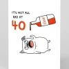 Personalised It's Not All Bad 40th Birthday Card | Ohh Deer