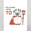 Personalised Still Looking Hot 70th Birthday Card | Ohh Deer