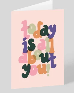 Personalised Today Is All About You Greeting Card | Ohh Deer