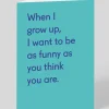 Personalised When I Grow Up Funny Birthday Card | Ohh Deer