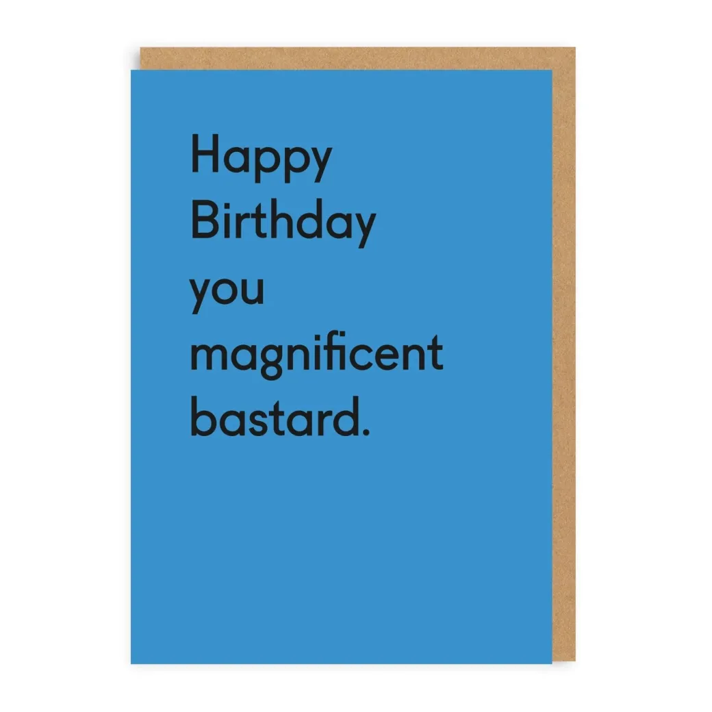 Personalised You Magnificent Bastard Birthday Card | Ohh Deer