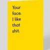 Personalised Your Face. I Like That Shit. Greeting Card | Ohh Deer