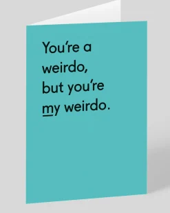 Personalised You're My Weirdo Greeting Card | Ohh Deer