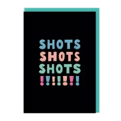 Shots Shots Shots Greeting Card 🥃 | Ohh Deer