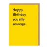Silly Sausage Birthday Greeting Card