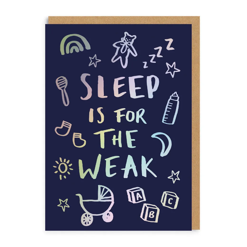Sleep is for the Weak New Baby Greeting Card | Ohh Deer