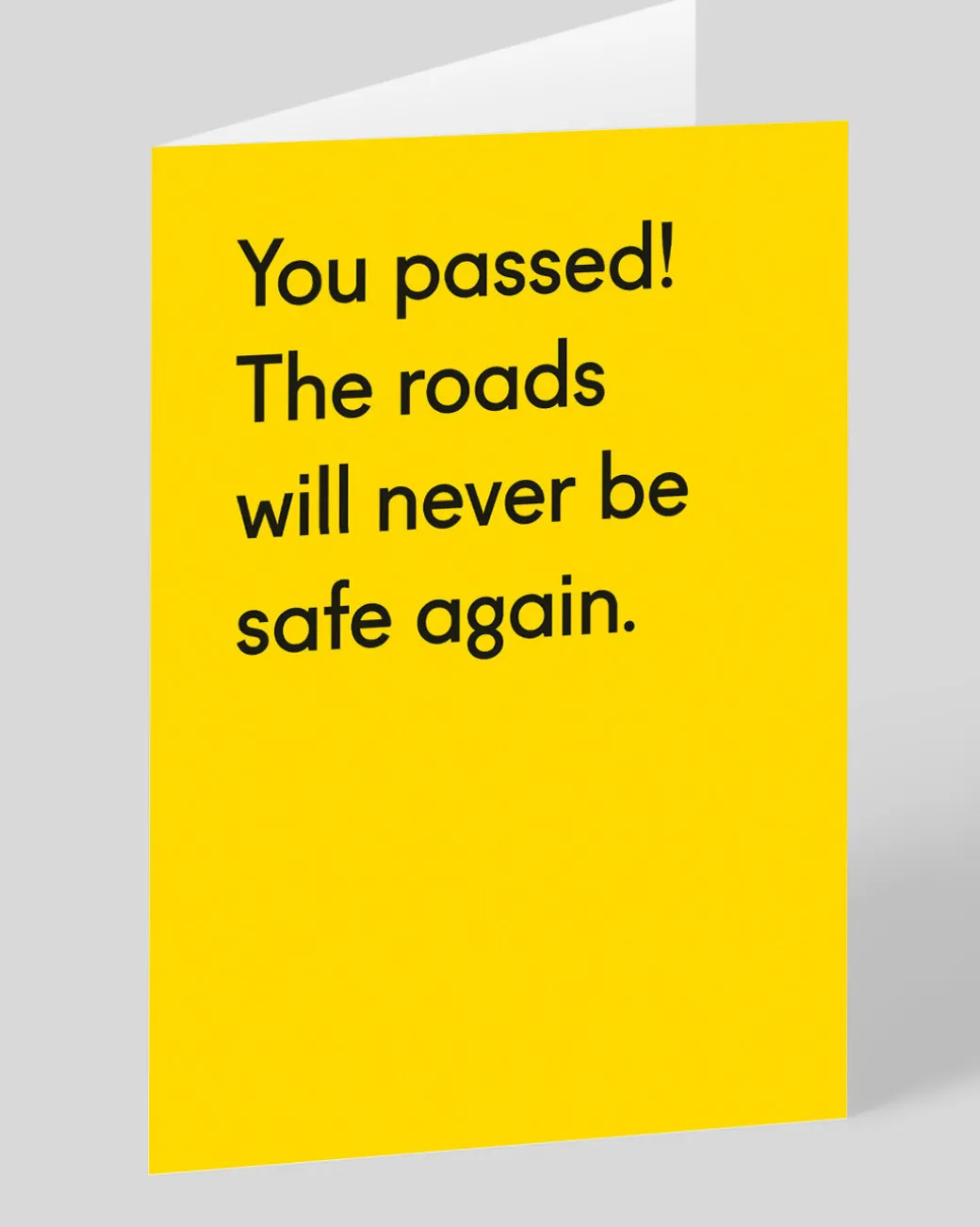 The Roads Will Never Be Safe Again Congratulations Card | Ohh Deer