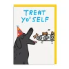 Treat Yo'Self Greeting Card