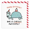 Turtley Awesome Birthday Card