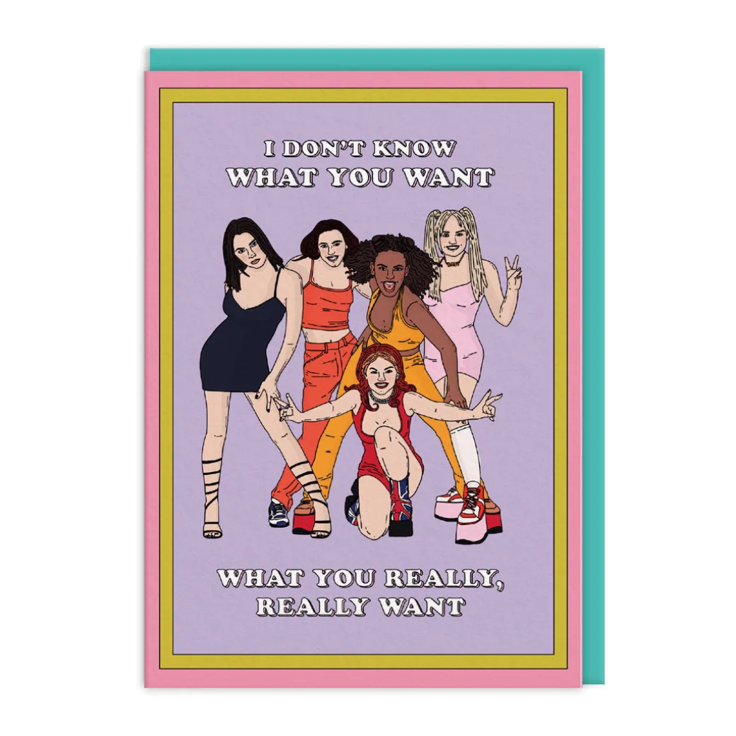 What You Want Spice Girls Greeting Card | Ohh Deer