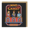 Who The F*ck Cares Greeting Card - Steven Rhodes | Ohh Deer