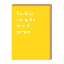You Look Young Card | Birthday Card | Ohh Deer
