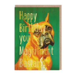You Magnificent Bastard Birthday Card 🐕 | Ohh Deer