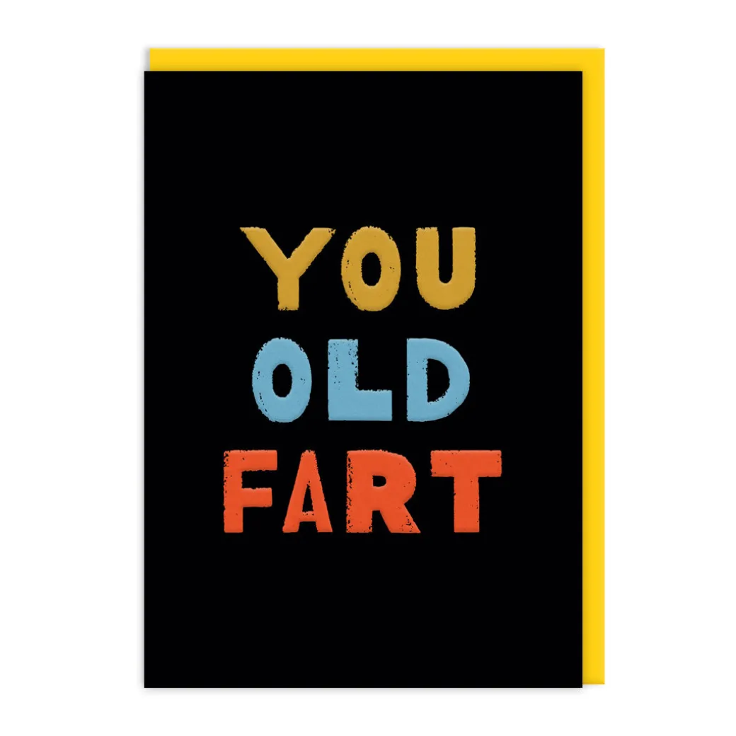 You Old Fart Birthday Card - Bring The Fun | Ohh Deer