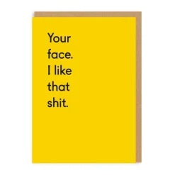 Your Face. I Like That Shit. Greeting Card | Ohh Deer