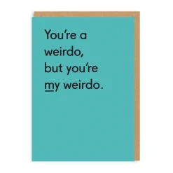 You're My Weirdo Greeting Card | Ohh Deer