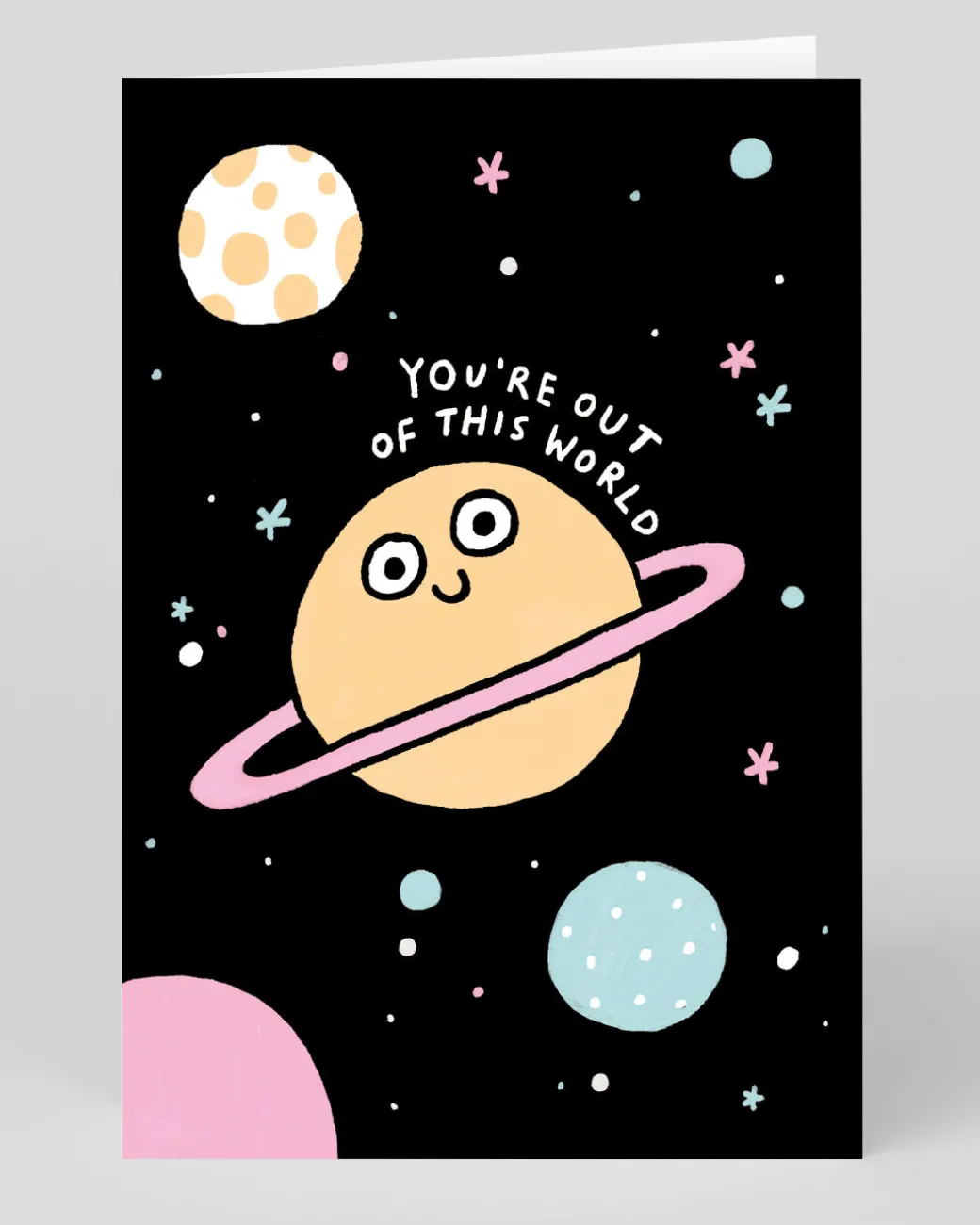 You're Out Of This World Greeting Card | Ohh Deer